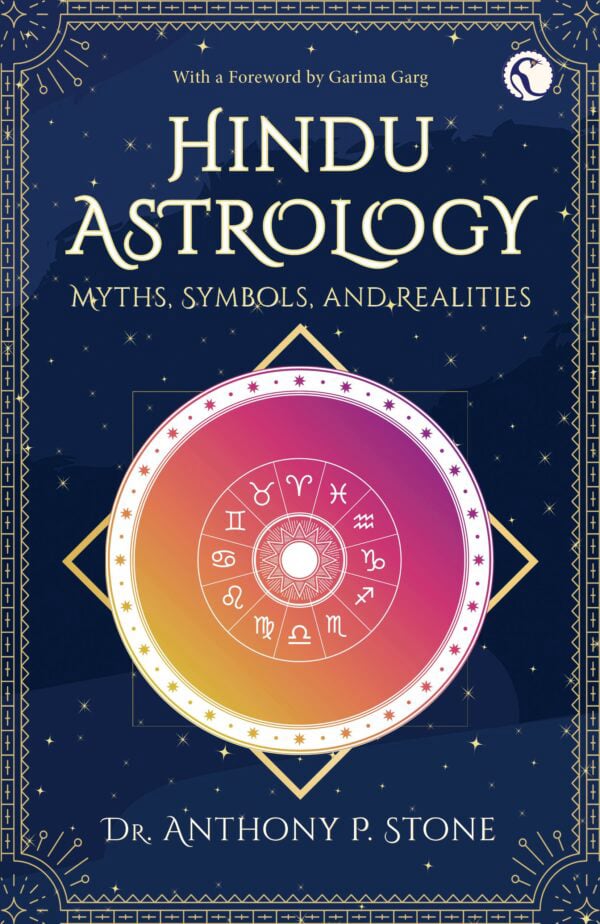 Hindu Astrology By Dr Anthony P. Stone